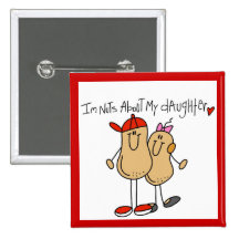 Dad - Nuts About My Daughter T-shirts and Gifts Button