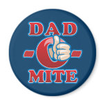 Dad-O-Mite Refrigerator Magnet