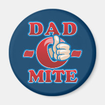 Dad-O-Mite Refrigerator Magnet