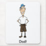 Dad Products Mouse Pads