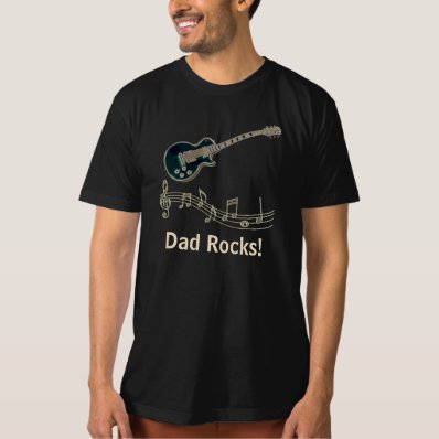 Dad Rocks! ~ Musician Dad ~ Electric Guitar Tee Shirts