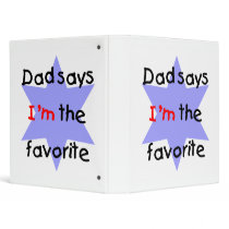 Dad Says I'm The Favorite (blue) Binders