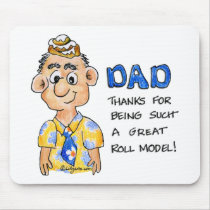 Dad, Thanks for being such a great ROLL model mous mousepads