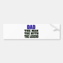Dad The Man The Myth The Legend Bumper Sticker