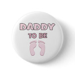 Dad to Be (Girl) Pinback Buttons
