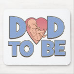 Dad to Be Maternity mousepads