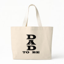 Dad to Be Tshirts and Gifts Canvas Bags