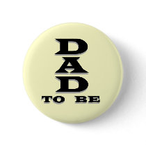 Dad to Be Tshirts and Gifts Buttons