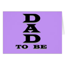 Dad to Be Tshirts and Gifts Greeting Card