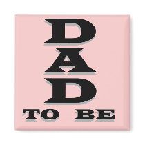 Dad to Be Tshirts and Gifts Refrigerator Magnet