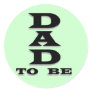 Dad to Be Tshirts and Gifts Sticker
