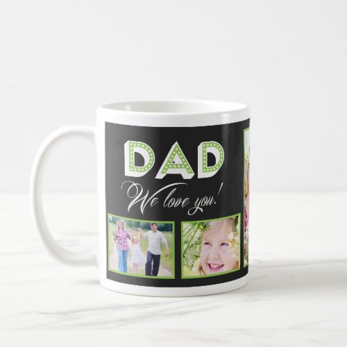 Dad We Love You! Custom Photo Mug