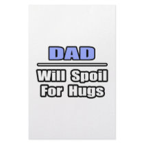 Dad...Will Spoil For Hugs stationery by Proud_Dad_Shirts Dad...Will Spoil For Hugs stationery