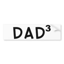Dad x 3 bumper stickers