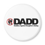 DADD Daddies Against Daughters Dating Fridge Magnet