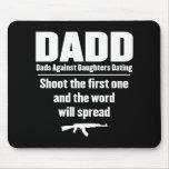dadd - dads against daughters dating funny mousepads