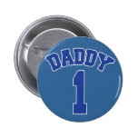DADDY 1 - for your number one daddy! Pinback Buttons