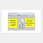 Daddy and Bobby - is there a god? Rectangle Sticker