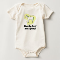 Daddy, buy me a pony T-shirt by babytees Daddy, buy me a pony T-shirt
