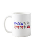Daddy by Day, Vampire by night mugs