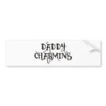 Daddy Charming bumper stickers