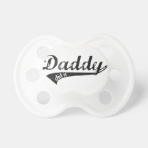 Daddy Did It Pacifier