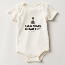 "DADDY DRINKS BECAUSE I CRY" ORGANIC t-shirts by kimfranzese "DADDY DRINKS BECAUSE I CRY" ORGANIC t-shirts