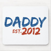 Daddy Est 2012 mousepads