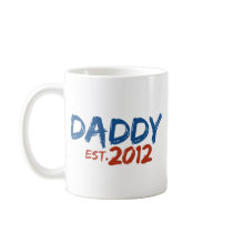 Daddy Est 2012 mugs