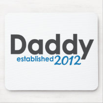 Daddy Established 2012 mousepads