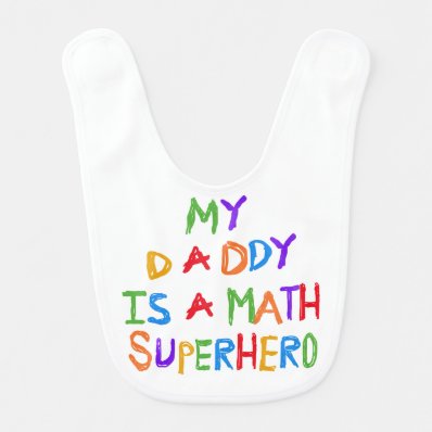 Daddy is a Math Superhero Bib