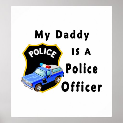 Daddy Is A Police Officer Poster
