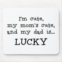Daddy is Lucky Item Mousepads