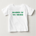 Daddy is my HERO t-shirts