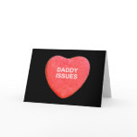 DADDY ISSUES GREETING CARD