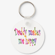 Daddy Makes Me Happy keychains by TLArnold5 Daddy Makes Me Happy keychains