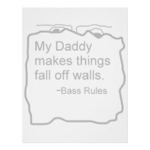 Daddy makes things fall off walls Bass Rules Customized Letterhead