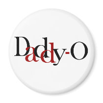 Daddy-O magnets by worldsfair Daddy-O magnets