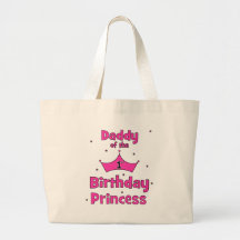 Daddy of the 1st Birthday Princess! Bags