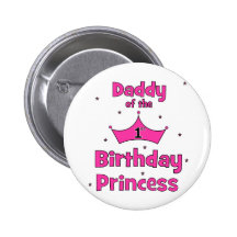 Daddy of the 1st Birthday Princess! Pins
