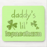 Daddy';s Lil' Leprechaun mousepads