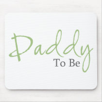 Daddy To Be (Green Script) Mouse Pads