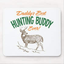 Daddy's Best Hunting Buddy Ever mousepads