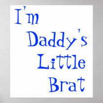 Daddy's Brat Posters