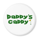 Daddy's Caddy 2 Refrigerator Magnet