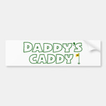 Daddy's Caddy Bumper Stickers