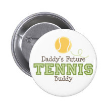 Daddy's Future Tennis Buddy Button