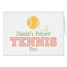 Daddy's Future Tennis Pro Greeting Card
