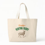 Daddy's Hunting Buddy bags