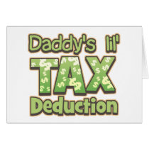 Daddy's Lil' Tax Deduction cards